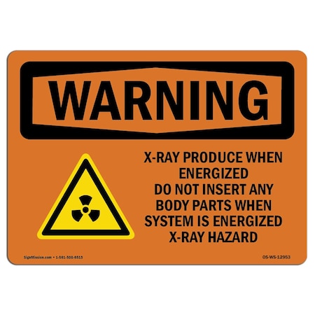 Signmission OSHA WARNING Sign, X-Ray Produce When Energized, 5in X 3.5in Decal, 5" W, 3.5" H, Landscape OS-WS-D-35-L-12953
